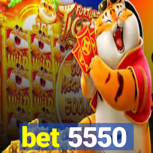 bet 5550