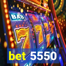 bet 5550