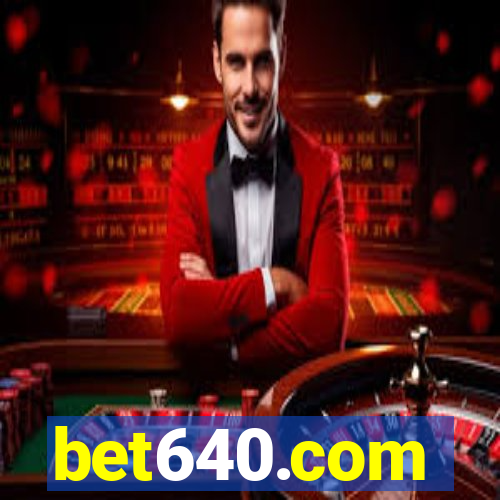 bet640.com