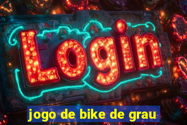 jogo de bike de grau