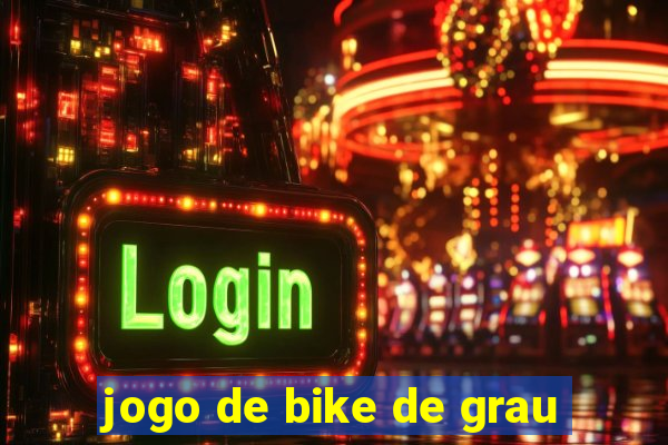 jogo de bike de grau