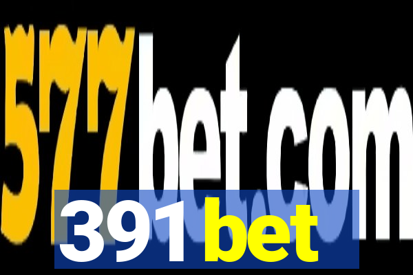 391 bet