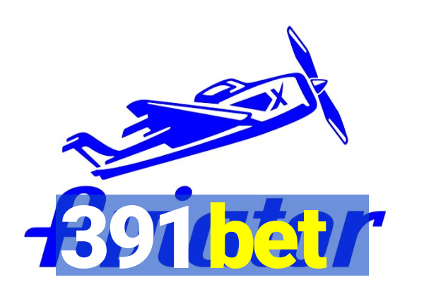 391 bet