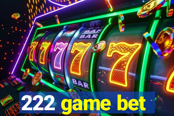 222 game bet