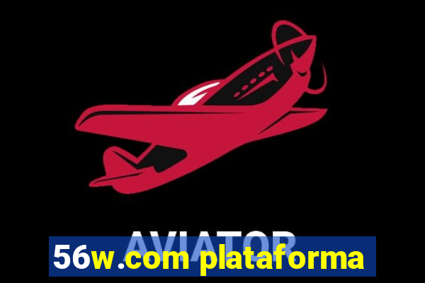 56w.com plataforma