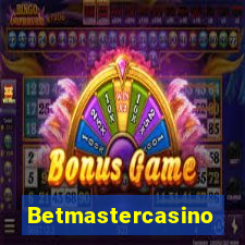 Betmastercasino