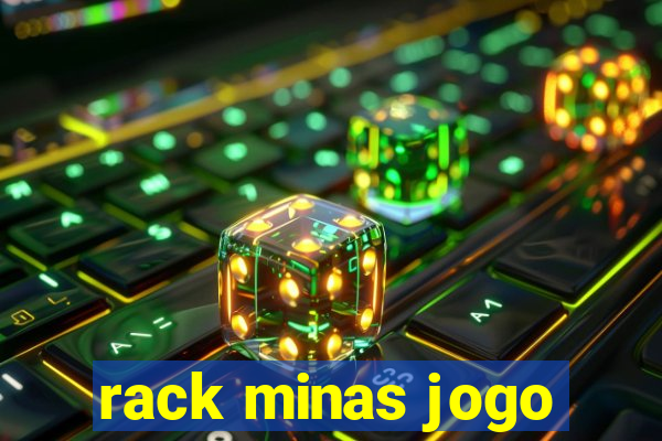 rack minas jogo