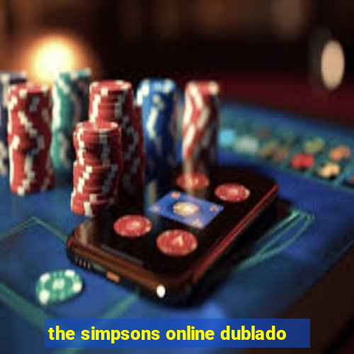 the simpsons online dublado