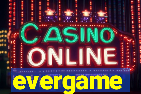 evergame