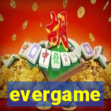 evergame