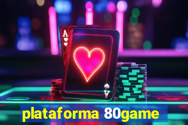 plataforma 80game