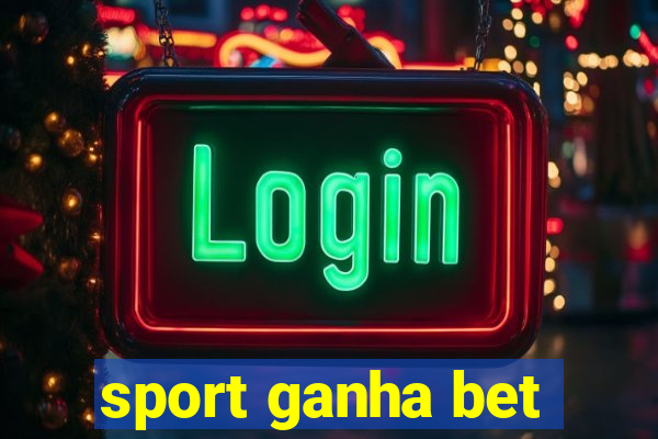 sport ganha bet