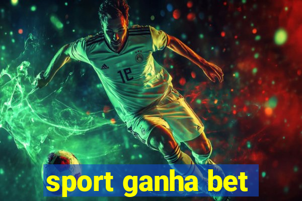 sport ganha bet