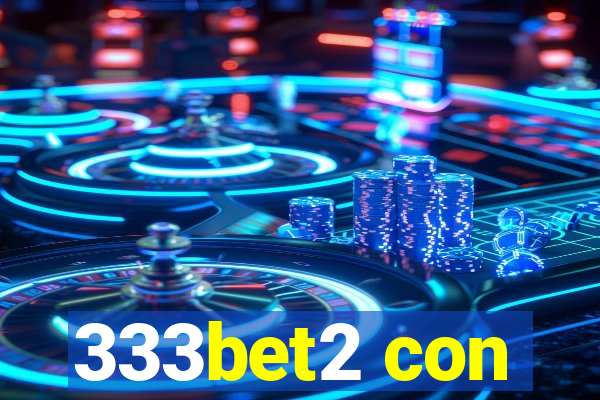 333bet2 con