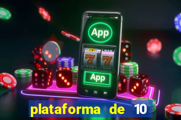 plataforma de 10 reais bet