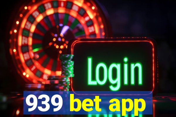 939 bet app