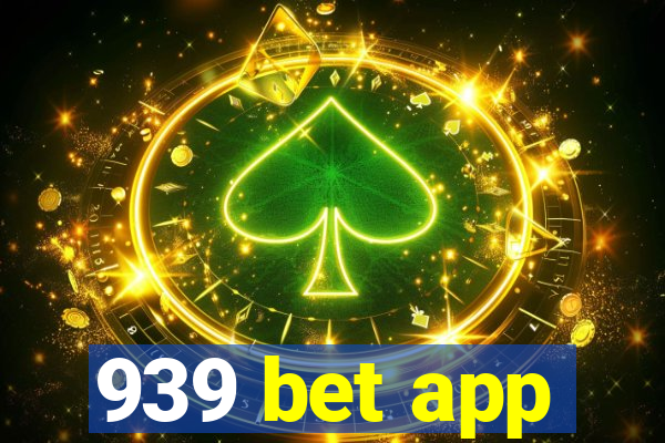 939 bet app