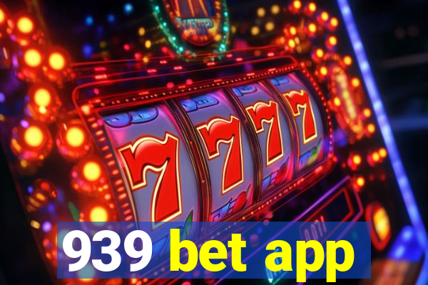 939 bet app