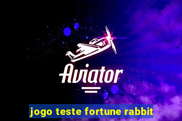 jogo teste fortune rabbit