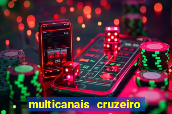 multicanais cruzeiro ao vivo