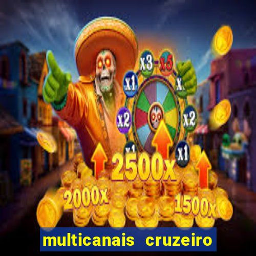 multicanais cruzeiro ao vivo