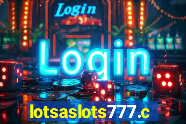 lotsaslots777.com