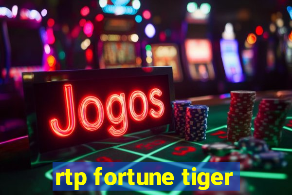 rtp fortune tiger