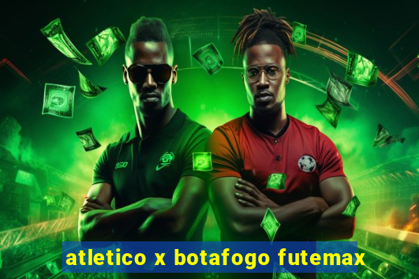 atletico x botafogo futemax