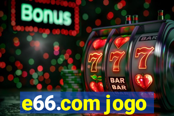 e66.com jogo