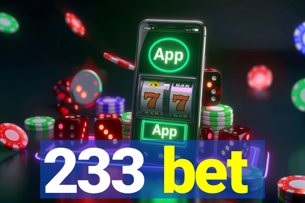 233 bet