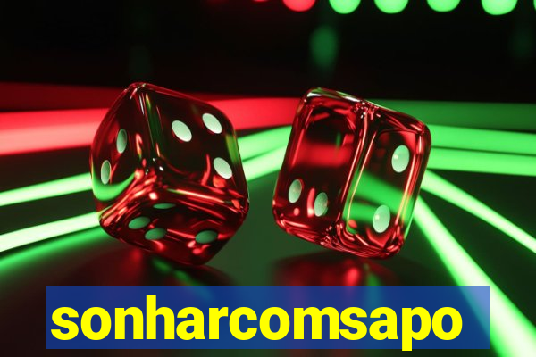 sonharcomsapo