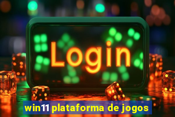 win11 plataforma de jogos