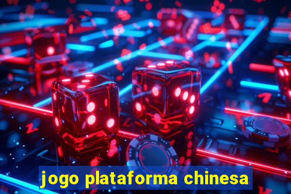 jogo plataforma chinesa