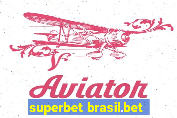 superbet brasil.bet