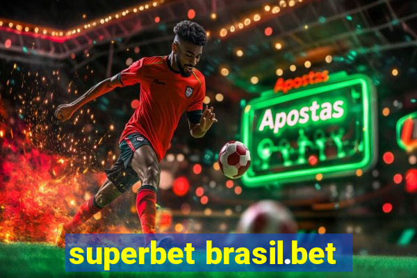 superbet brasil.bet