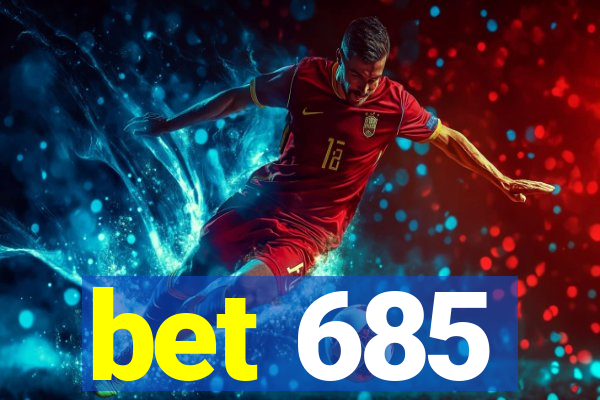 bet 685