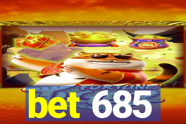 bet 685