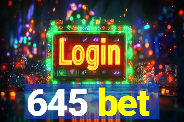 645 bet