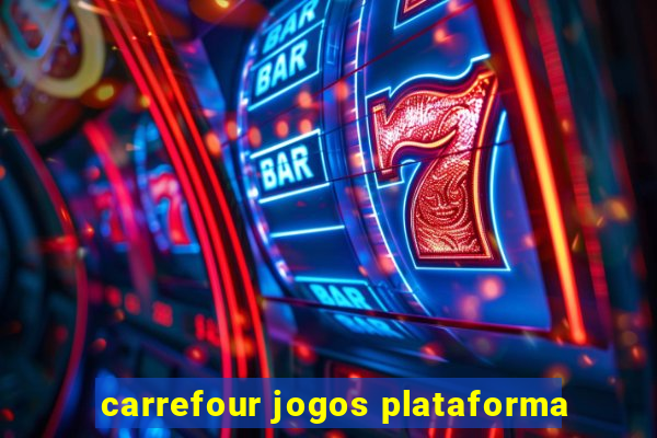 carrefour jogos plataforma