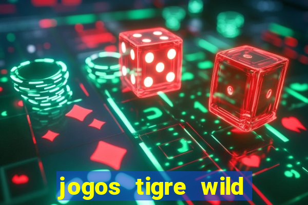 jogos tigre wild fortune tiger