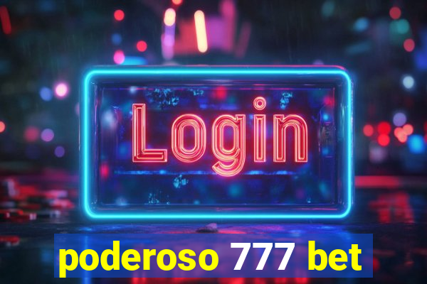 poderoso 777 bet