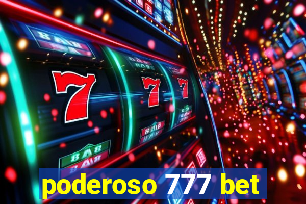 poderoso 777 bet