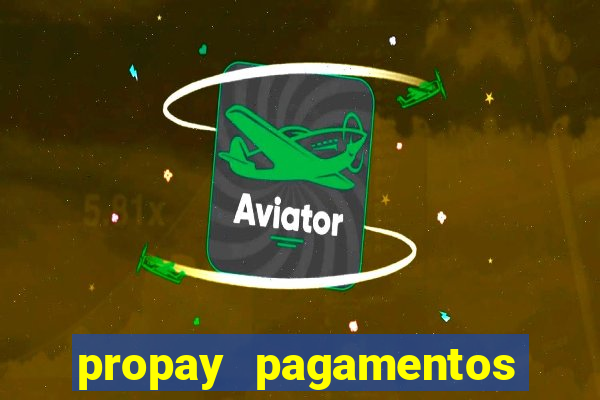 propay pagamentos ltda jogos