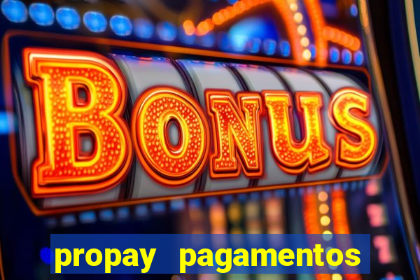 propay pagamentos ltda jogos