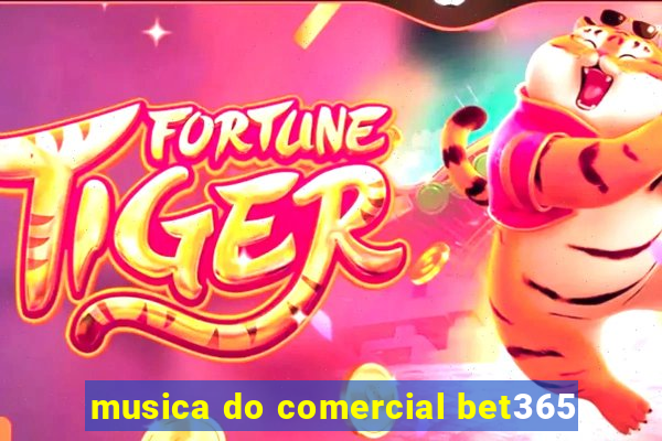 musica do comercial bet365