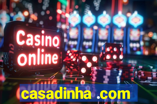 casadinha .com