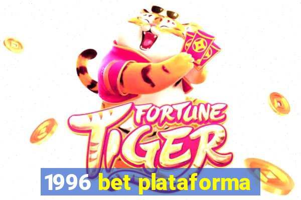 1996 bet plataforma