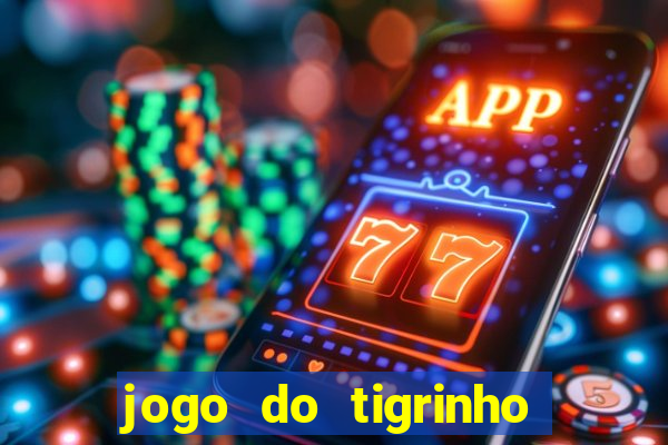 jogo do tigrinho plataforma de r$ 5