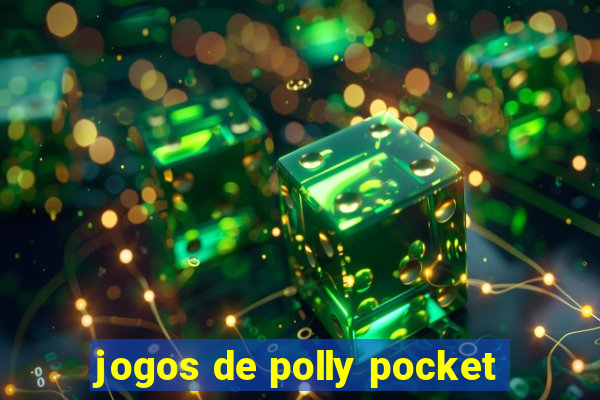 jogos de polly pocket