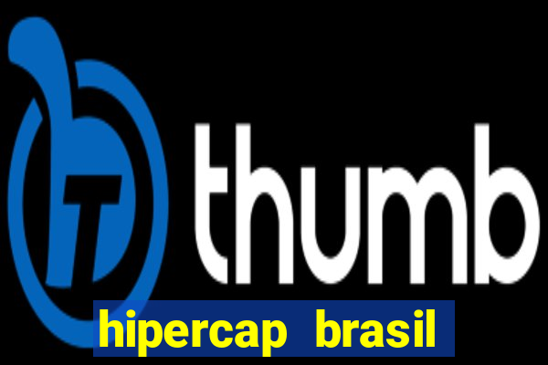 hipercap brasil como funciona